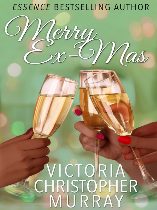 Title details for Merry Ex-Mas by Victoria Christopher Murray - Available